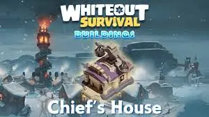 Whiteout Survival: Chief’s House & Orders Guide