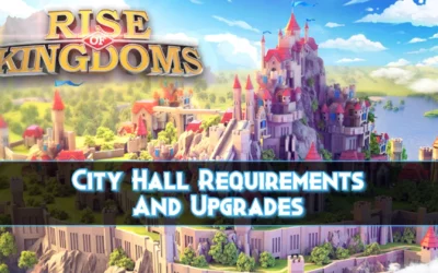 Rise of Kingdoms: City Hall Upgrade Guide – Level Up Fast!