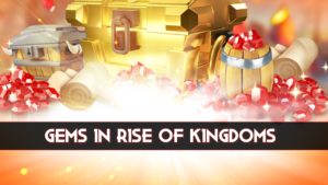 Rise of Kingdoms Gems Guide - Earn FREE Gems Fast!