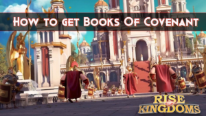 Rise of Kingdoms Get Books of Covenant & Level Up Fast!