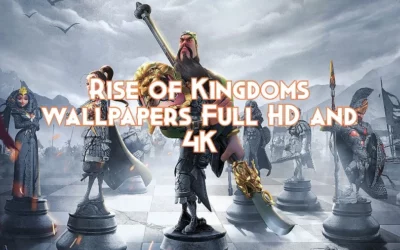 Rise of Kingdoms Wallpapers: HD & 4K for Your Devices