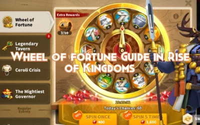 Rise of Kingdoms: Wheel of Fortune Guide – Maximize Rewards