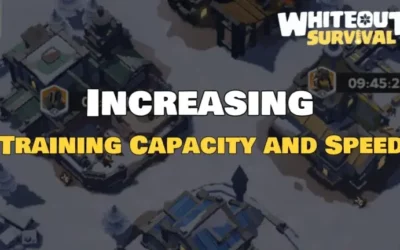 Whiteout Survival: Boost Training Speed & Capacity!
