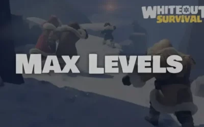 Whiteout Survival: Max Levels Guide for Buildings & Heroes