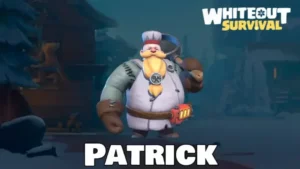 Whiteout Survival Patrick Guide - Skills, Stats & Unlock