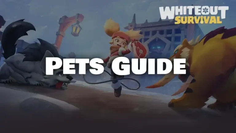 Whiteout Survival Pets Guide: Unlock, Upgrade & Dominate!