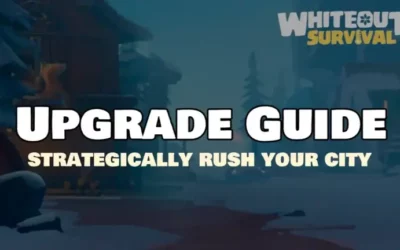 Whiteout Survival: Upgrade Guide | Dominate the Frost