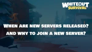 Whiteout Survival When are new server release