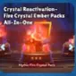 Crystal Reactivation - Fire Crystal Ember Packs All-In-One