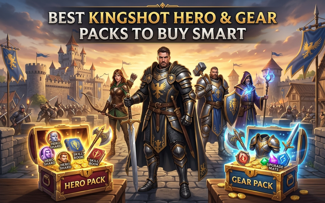 Best Kingshot Hero & Gear Packs to Buy Smart