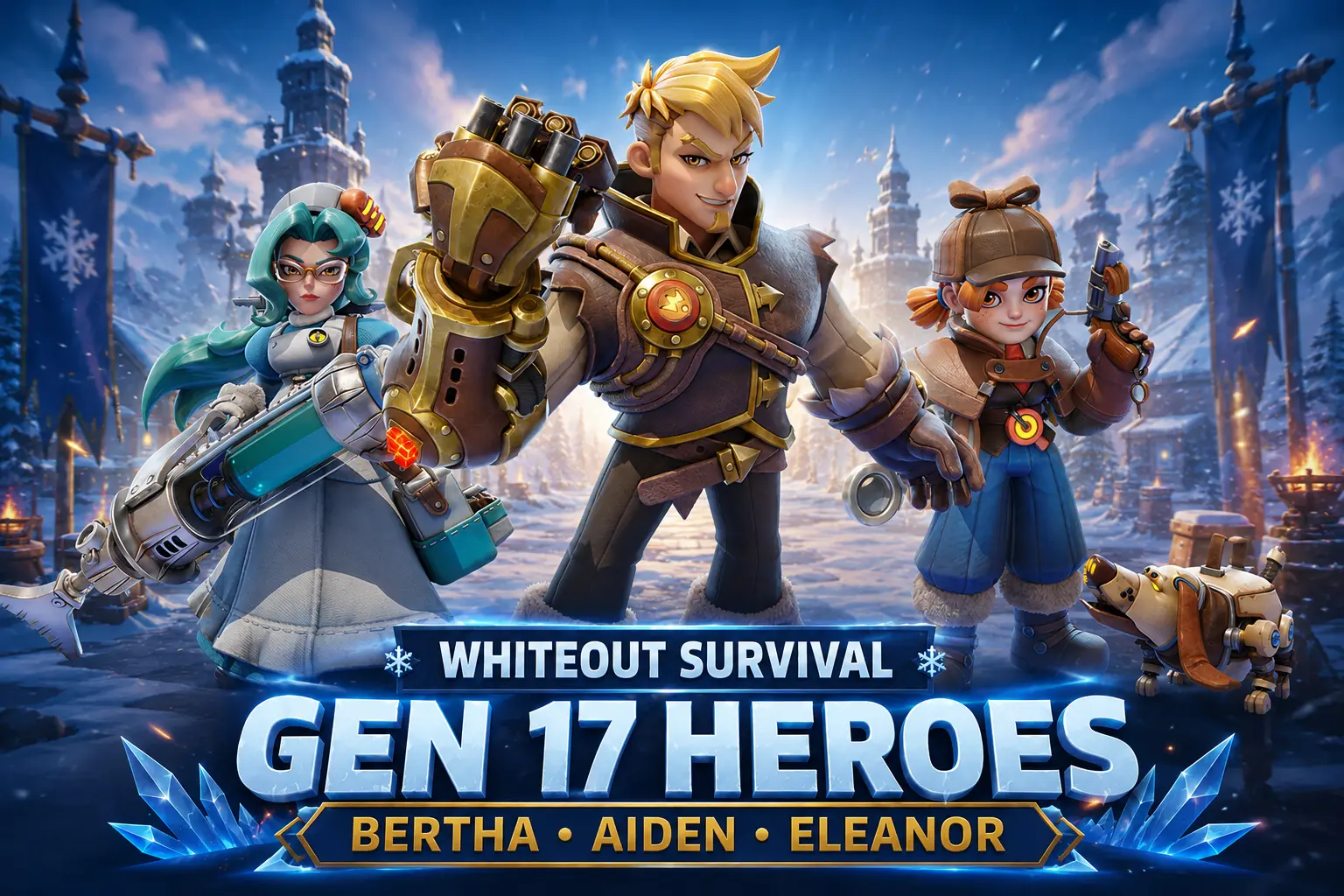 Whiteout-Survival-Generation-17-Heroes-Guide