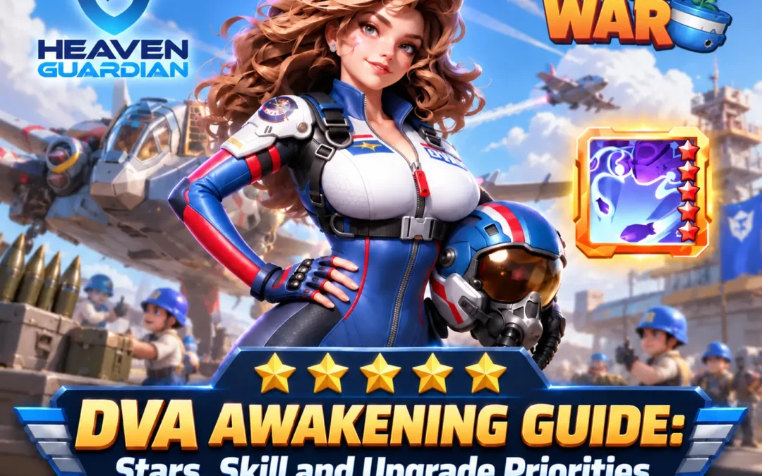 Last War DVA Awakening Guide: Stars, Skill and Upgrade Priorities