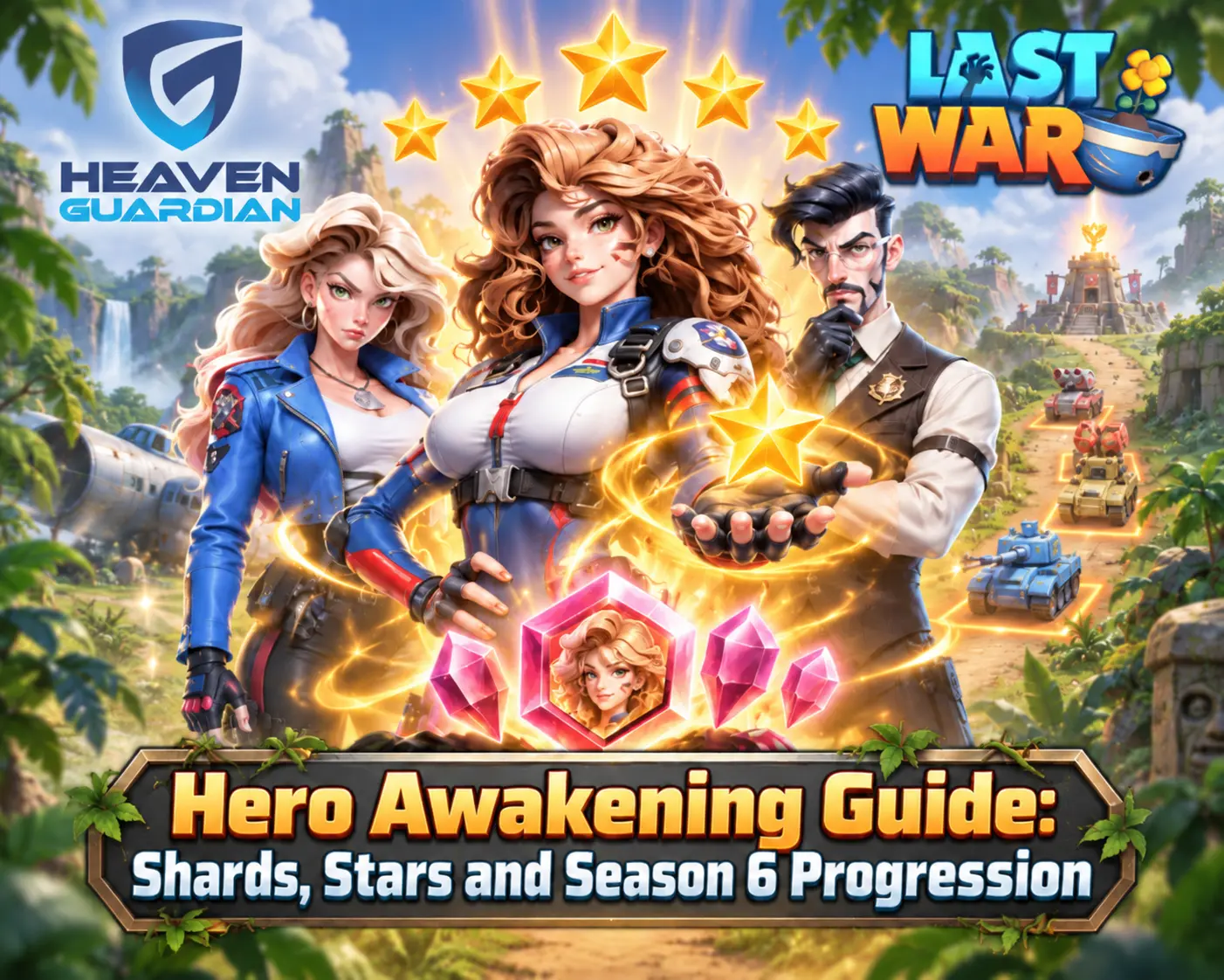Last War Season 6 Heroes Awakening Guide