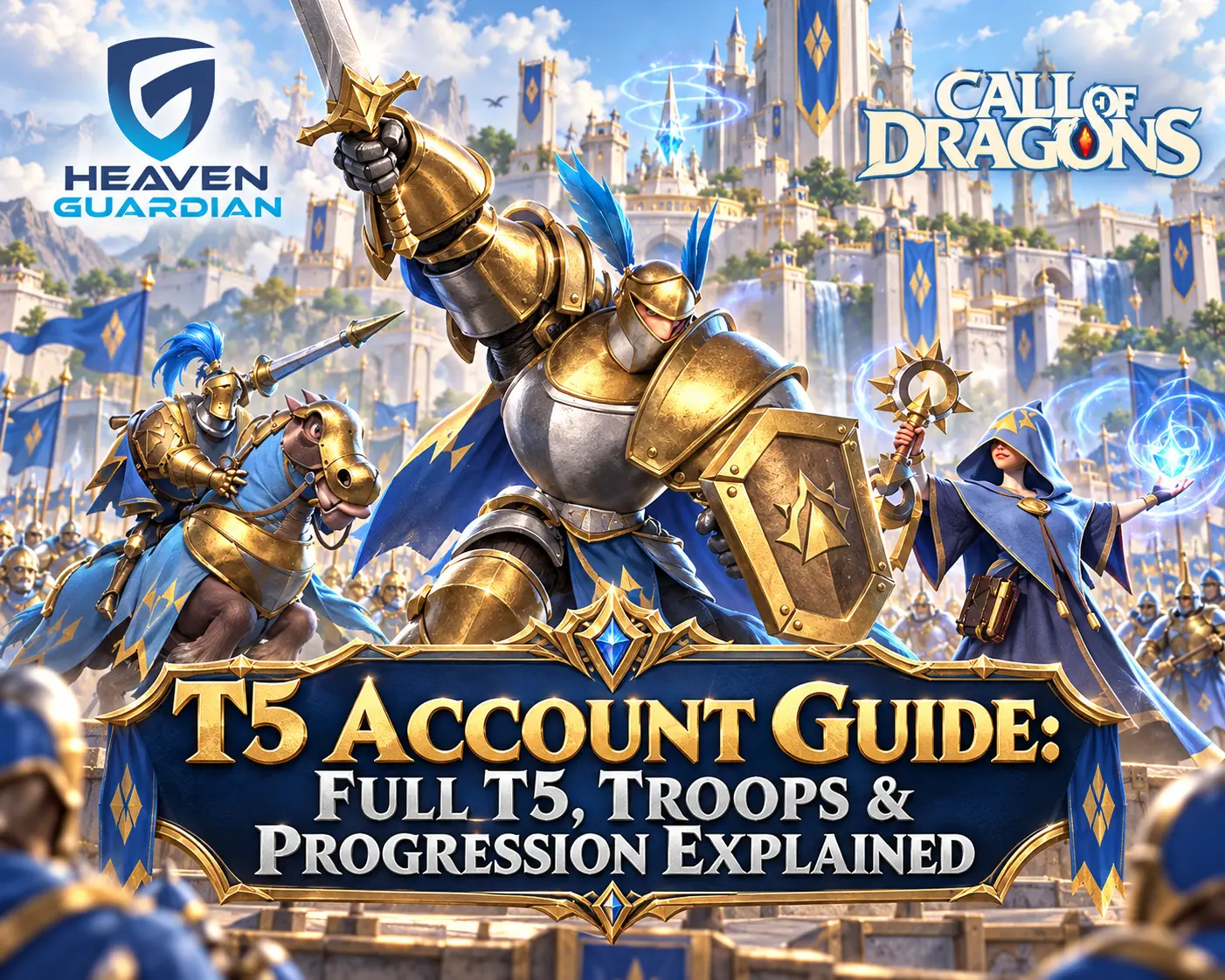 Call of Dragons T5 Account Guide